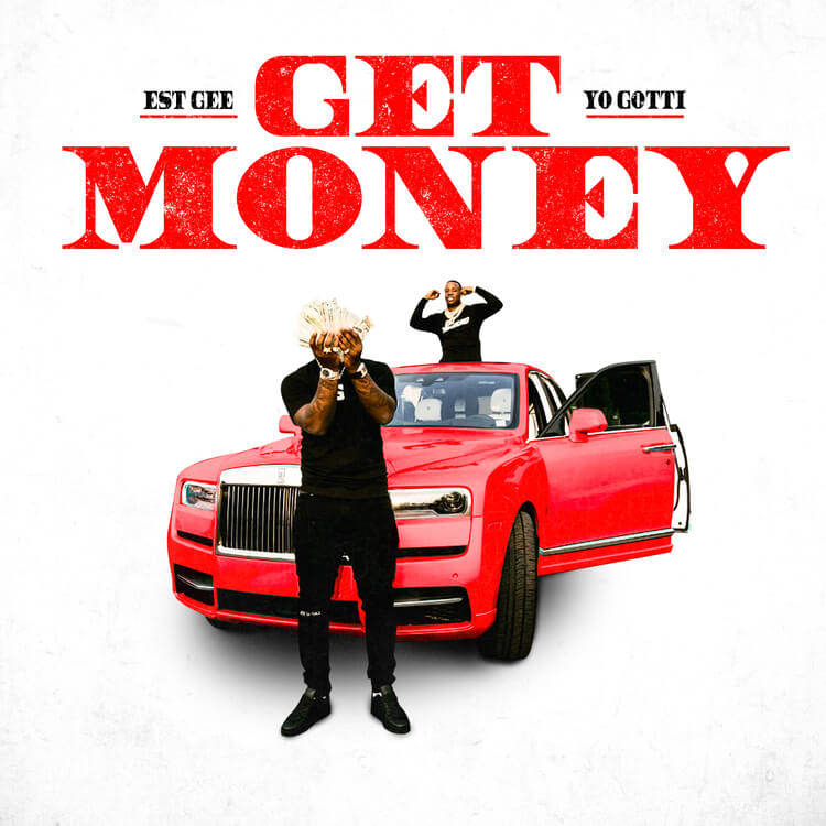 ESTGeeYoGotti_GetMoney_SingleArtwork_NoPA(1)